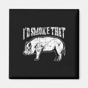 I'd Smoke That Bbq Pork Low And Slow Pig Retro Magnet