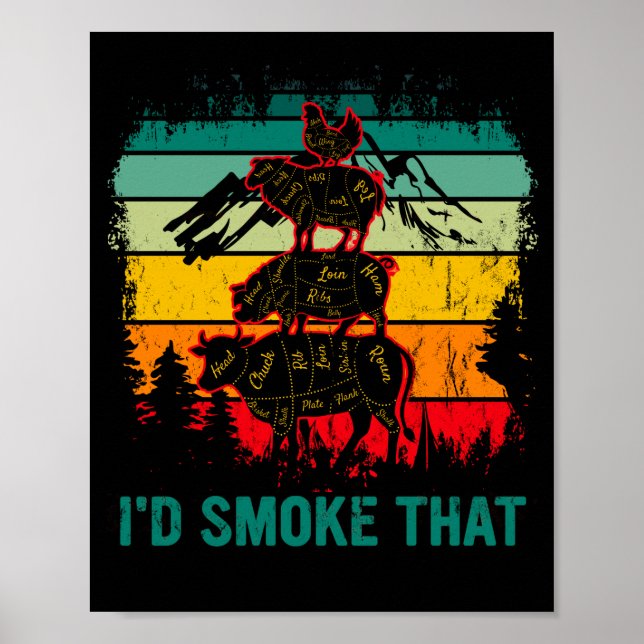I'd smoke that Beef Pork Chicken Butcher Grilling Poster (Front)