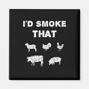 I'd Smoke That Chef Smoker Bbq Gift Tee Culinary C Magnet