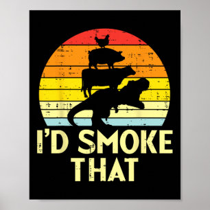 Id Smoke That Chicken Pork Beef Trex Retro Dinosau Poster