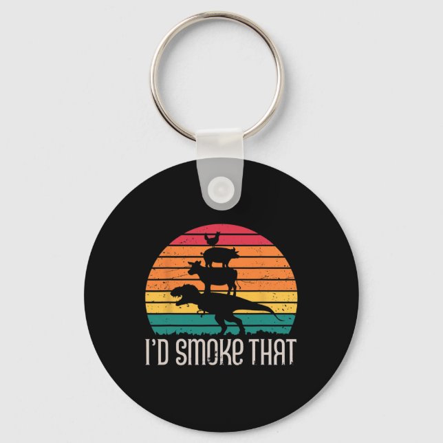 I'd Smoke That Dinosaurs Bbq Grilling Meat Animals Key Ring (Front)