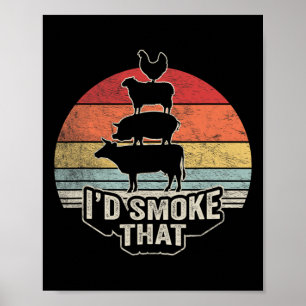 I'd Smoke That Farm Animal Bbq Art Poster