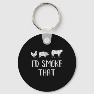 I'd Smoke That Fun Bbq Barbecue Smoker Chef  Key Ring