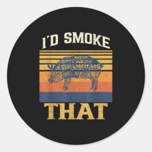 Id Smoke That Funny Bbq Barbecue Meat Grilling Smo Classic Round Sticker
