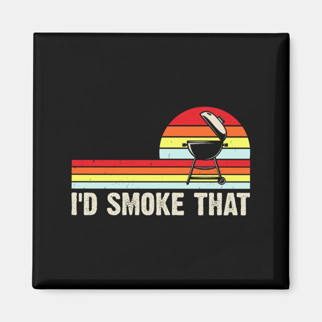 Id Smoke That Funny Bbq Grill Retro Backyard Magnet (Front)