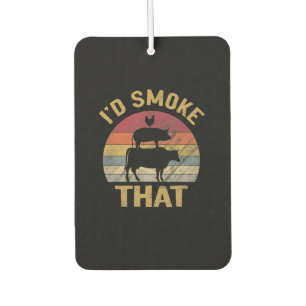 Id Smoke That Funny BBQ Meat Smoker Grill Gift Car Air Freshener