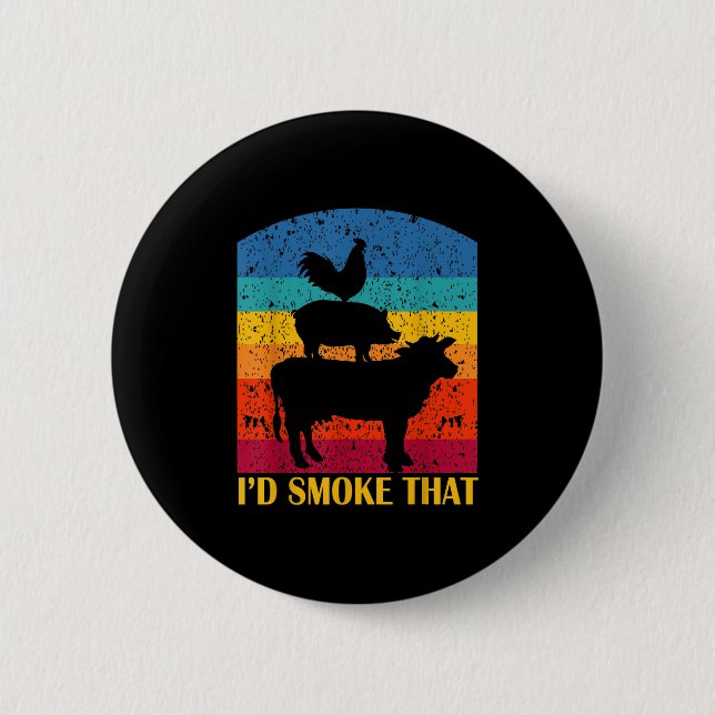 Id Smoke That - Funny Bbq Retro Barbeque Grilling  6 Cm Round Badge (Front)