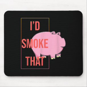 Id Smoke That Funny Bbq Smoker Pork Barbecue Grill Mouse Pad