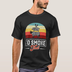 I'd Smoke That Funny Pig Grill BBQ Meat Barbeque S T-Shirt