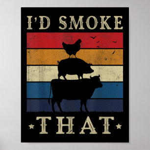 Id Smoke That Funny Shirt Retro Bbq Pitmaster Meat Poster
