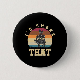 Id Smoke That Funny Smoked Pork Meat Lover Bbq Gif 6 Cm Round Badge