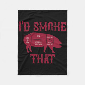 I'd Smoke That Pig Bbq Grilling  Fleece Blanket