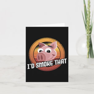 Id Smoke That Pig Pork Bbq Meat Smoker Barbecue Me Card