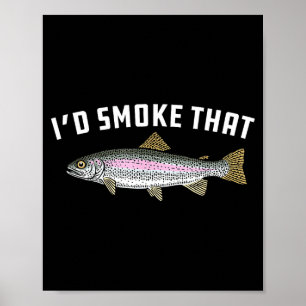 I'd smoke that_ rainbow trout fish - bbq barbecue poster