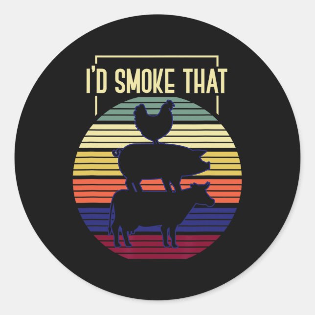 Id Smoke That Retro Barbecue  Classic Round Sticker (Front)