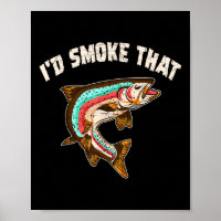 Id Smoke That Shirt Bbq Party Salmon Fishing Funny