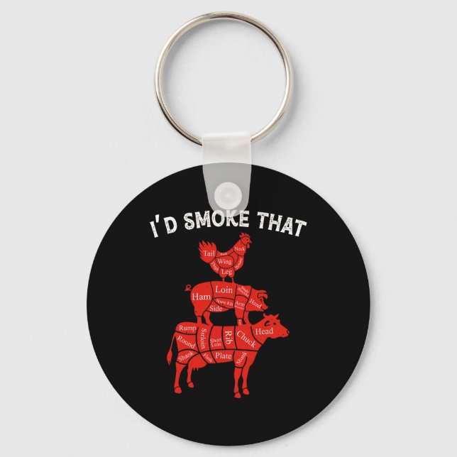 I'd Smoke That Smoking Barbecue Bbq Lover Grilling Key Ring (Front)