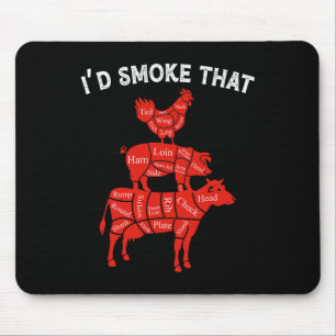 I'd Smoke That Smoking Barbecue Bbq Lover Grilling Mouse Pad