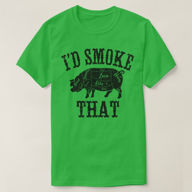 Id Smoke That T-Shirt (Design Front)