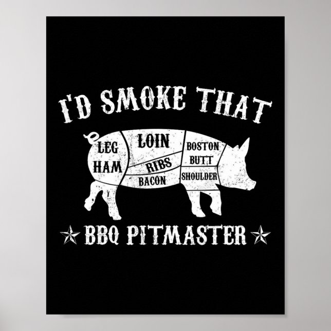 Id Smoke That T Shirt Pig Pitmaster Funny Bbq Smok Poster (Front)