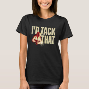 I'd Tack That Welder Ironworker Steel Worker Meta T-Shirt