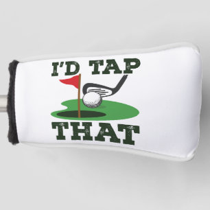 I'd Tap That Golf Putting Golf Head Cover