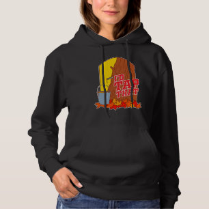 I'd Tap That Tree Tapping Vermont Maple Syrup Hoodie