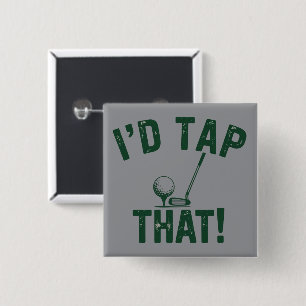 I'd Trap That Funny Golfing Sarcastic Sayings Golf 15 Cm Square Badge