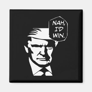 I'd Win Funny Trump 2024 Republican Usa Memes  Magnet