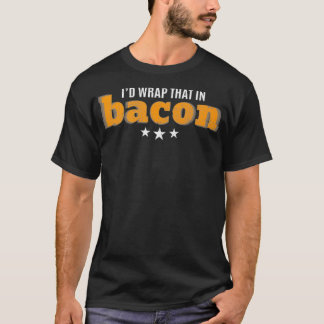 Id Wrap That In Bacon Lover Ketone  Keto Diet Keto T-Shirt