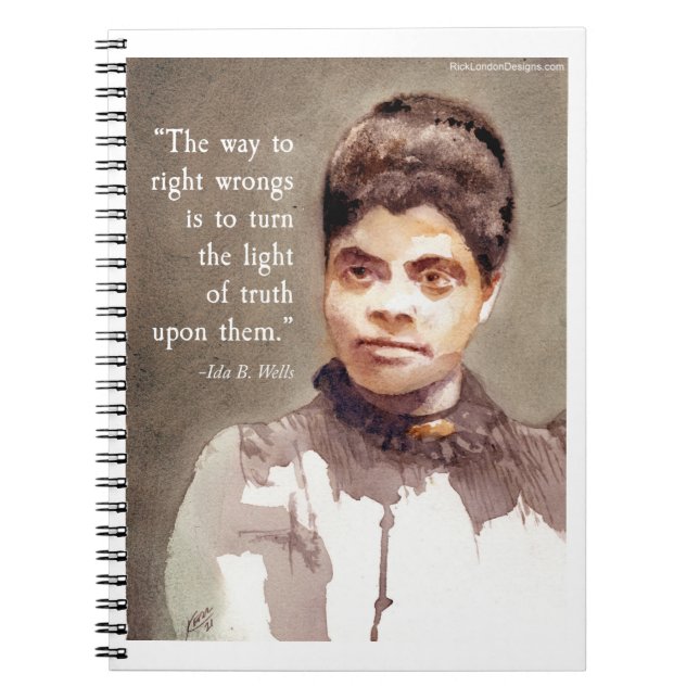 Ida B Wells And "Right & Wrong" Quote Notebook (Front)