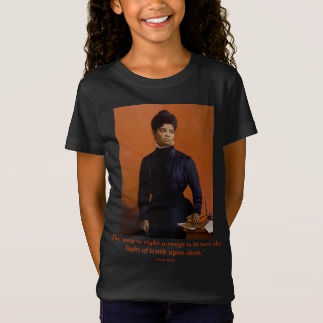 Ida B. Wells Civil Rights Suffrage Leader Quote T-Shirt (Front)
