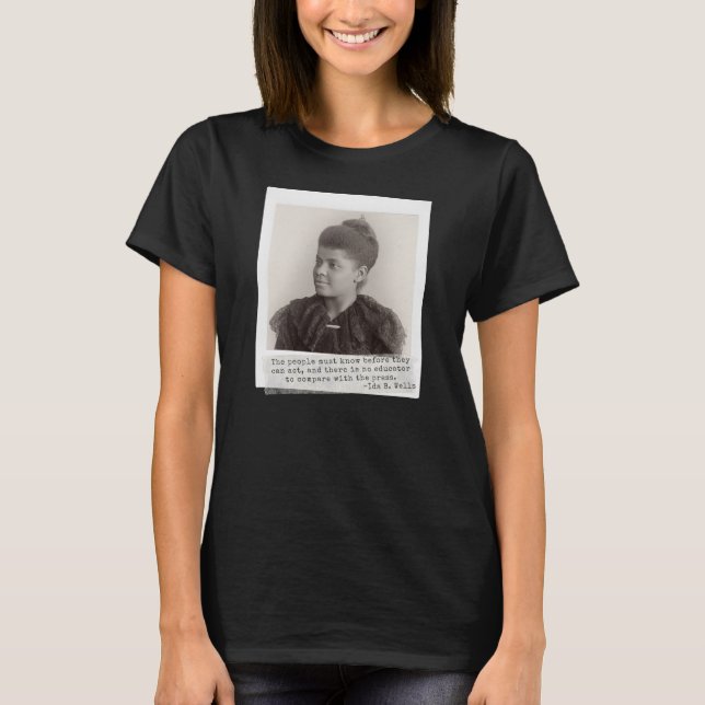 Ida B. Wells Quote - Great Black Women in History T-Shirt (Front)