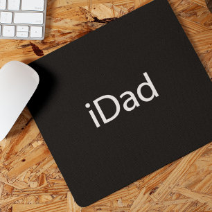 iDad (i Dad) Mouse Pad - A Gift for the Modern Dad