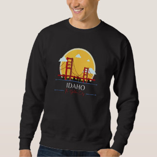 Idaho Golden Gate Bridge Bad Geography Stupid Humo Sweatshirt