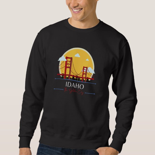 Idaho Golden Gate Bridge Bad Geography Stupid Humo Sweatshirt (Front)