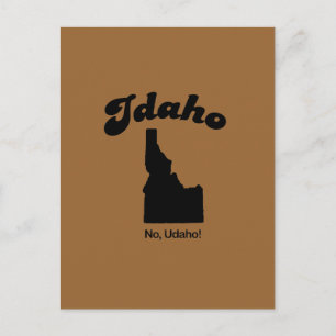Idaho Motto - No U da ho Postcard