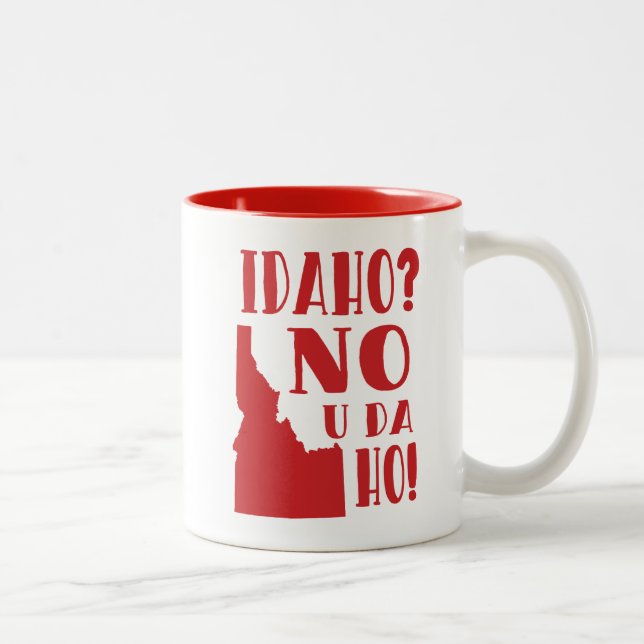 Idaho, no, you da ho Two-Tone coffee mug (Right)