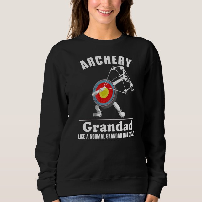 Idea Archery Like Normal But Cooler Grandad Sweatshirt (Front)