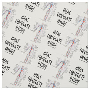 Ideas Circulate Inside Circulatory System Humour Fabric