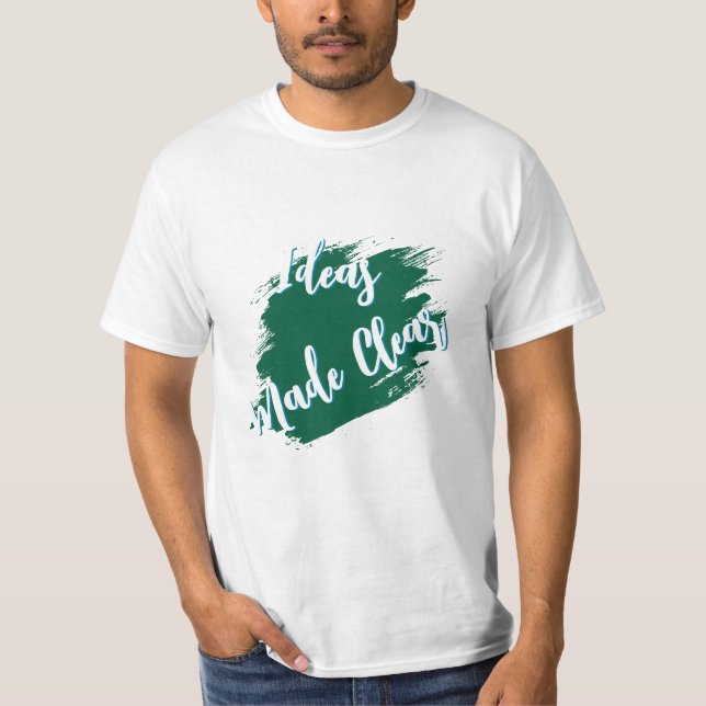 “Ideas Made Clear” Motivational Quote T-Shirt (Front)