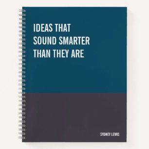 Ideas That Sound Smarter Than They Are, Work Humor Notebook
