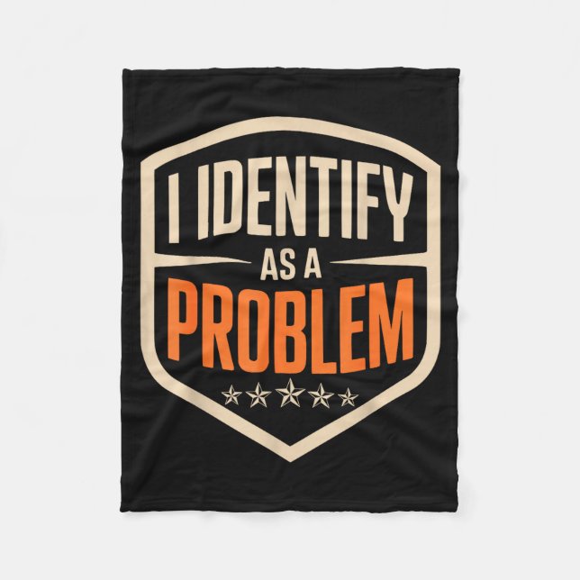 Identify as a problem funny sarcastic saying humou fleece blanket (Front)