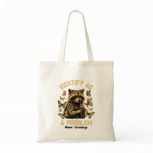 Identify As A Problem Sarcastic Racoon Retro