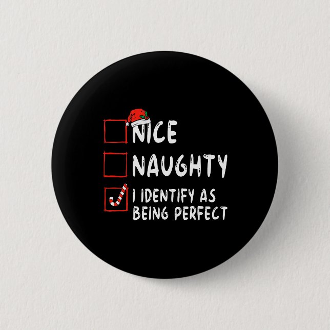 Identify As Perfect Fun Naughty Nice List Christma 6 Cm Round Badge (Front)