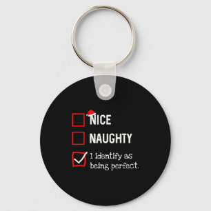 Identify As Perfect Funny Naughty Nice List Christ Key Ring
