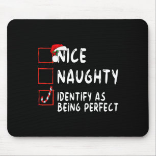 Identify As Perfect Funny Naughty Nice List Christ Mouse Pad