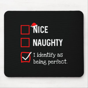 Identify As Perfect Funny Naughty Nice List Christ Mouse Pad