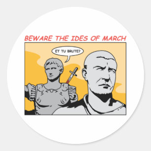 Ides of March Classic Round Sticker