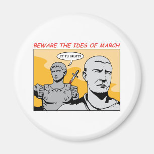 Ides of March Magnet